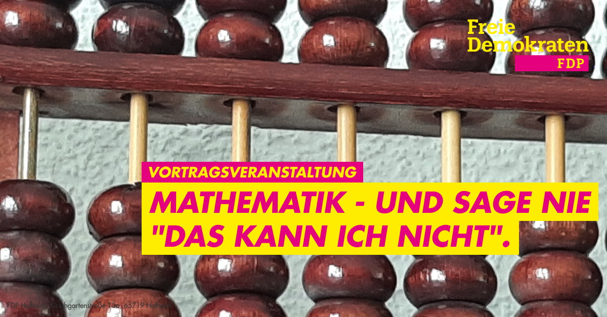 Vortragsveranstaltung „Mathematik und sage nie ‚Das kann ich nicht.‘“ FDP MTK